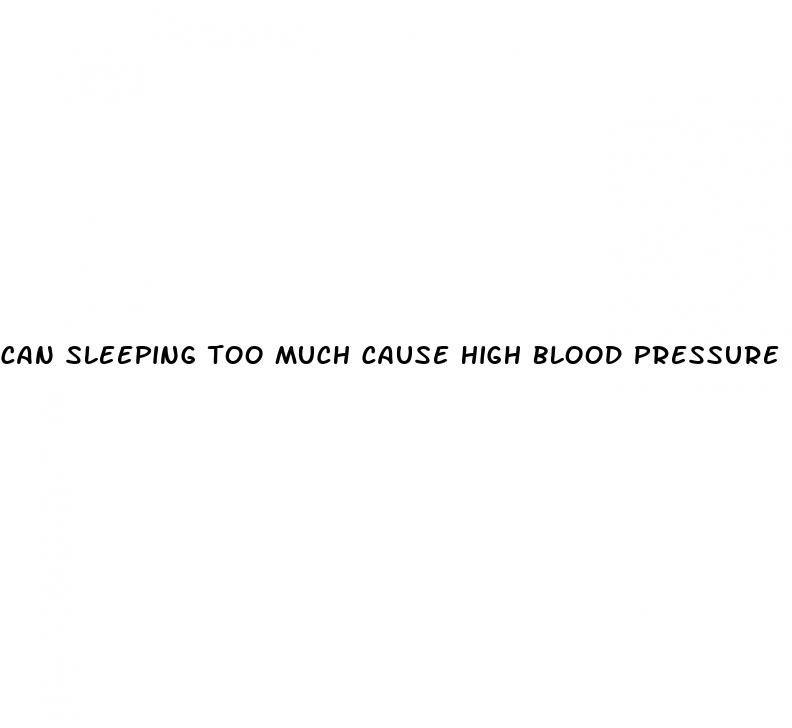 can sleeping too much cause high blood pressure