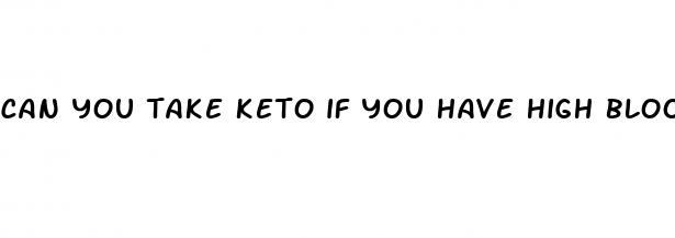 can you take keto if you have high blood pressure