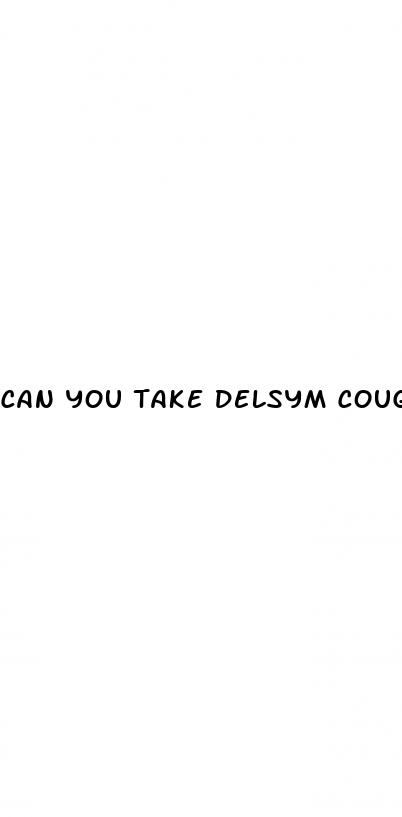 can you take delsym cough medicine with high blood pressure