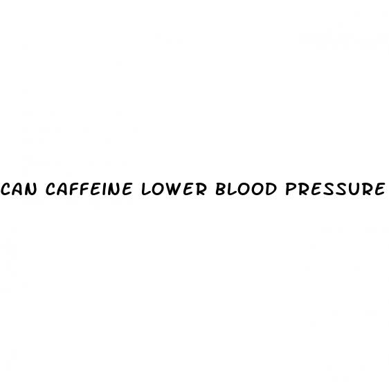 can caffeine lower blood pressure