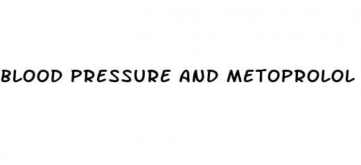 blood pressure and metoprolol