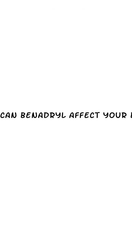 can benadryl affect your blood pressure