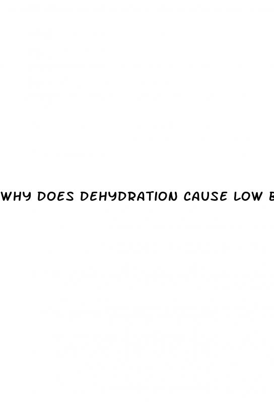 why does dehydration cause low blood pressure