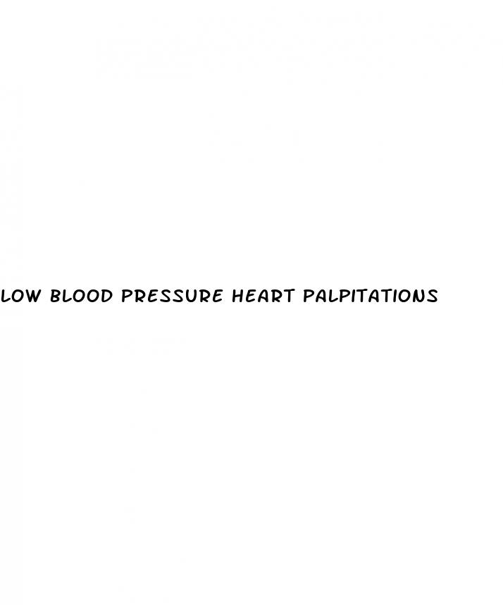 low blood pressure heart palpitations