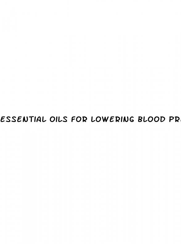 essential oils for lowering blood pressure