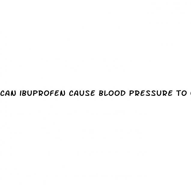 can ibuprofen cause blood pressure to go up