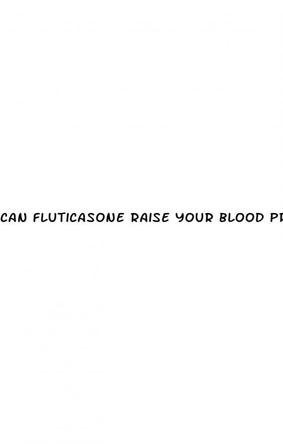 can fluticasone raise your blood pressure