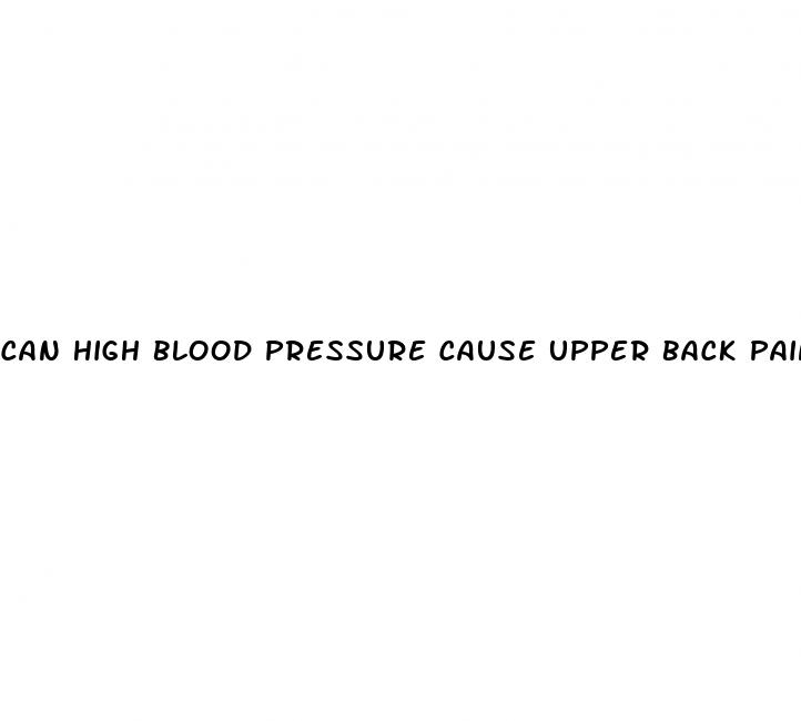can high blood pressure cause upper back pain