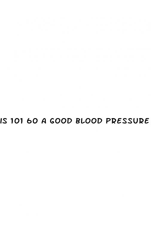 is 101 60 a good blood pressure