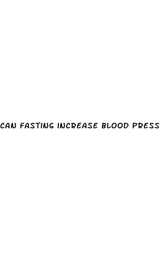 can fasting increase blood pressure