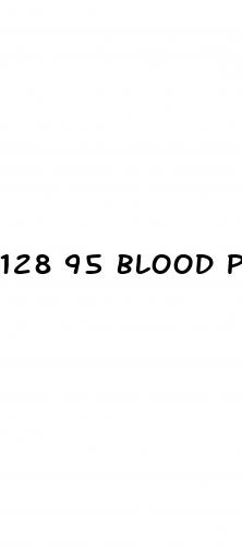 128 95 blood pressure