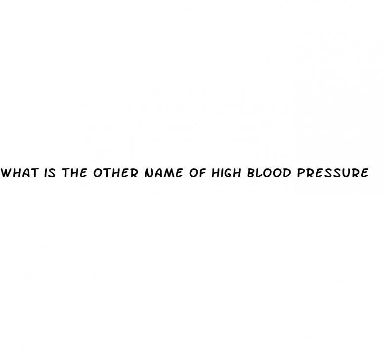 what is the other name of high blood pressure