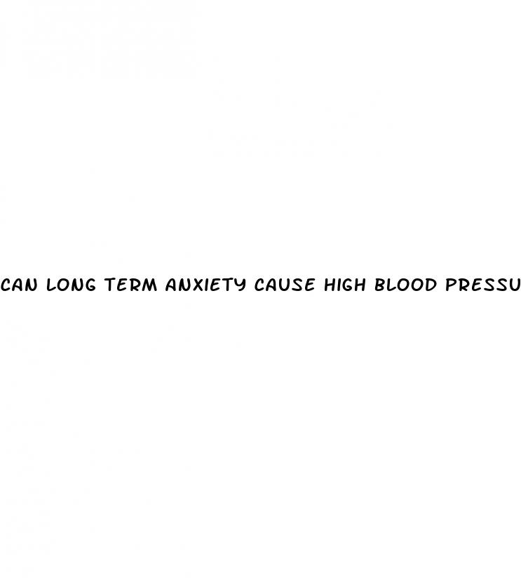 can long term anxiety cause high blood pressure