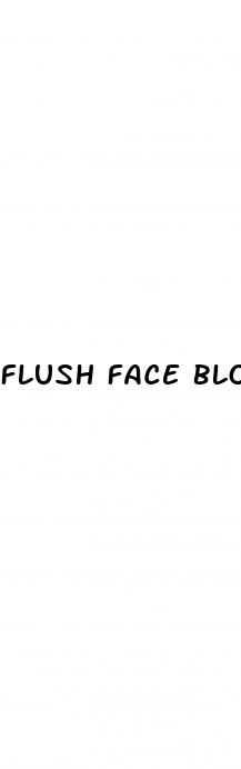 flush face blood pressure