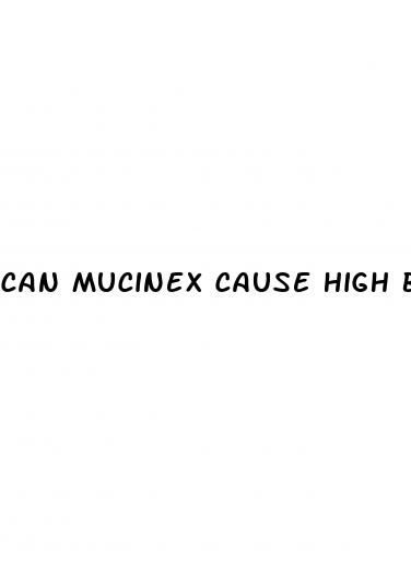 can mucinex cause high blood pressure
