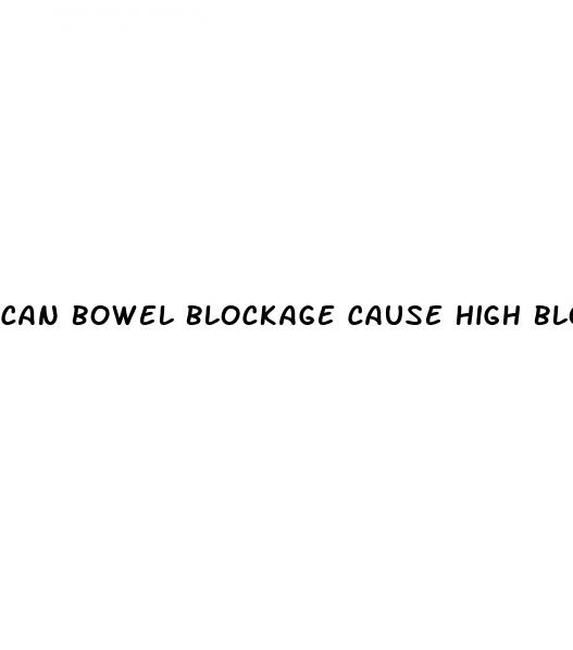 can bowel blockage cause high blood pressure