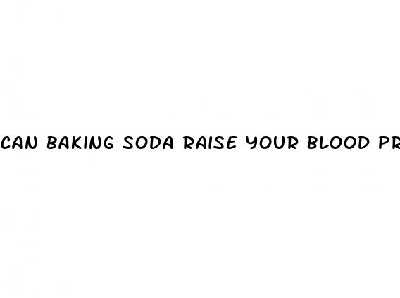 can baking soda raise your blood pressure