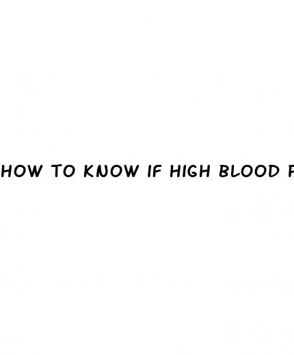 how to know if high blood pressure