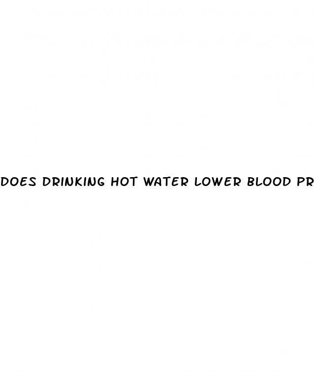 does drinking hot water lower blood pressure