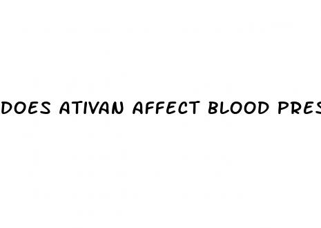 does ativan affect blood pressure