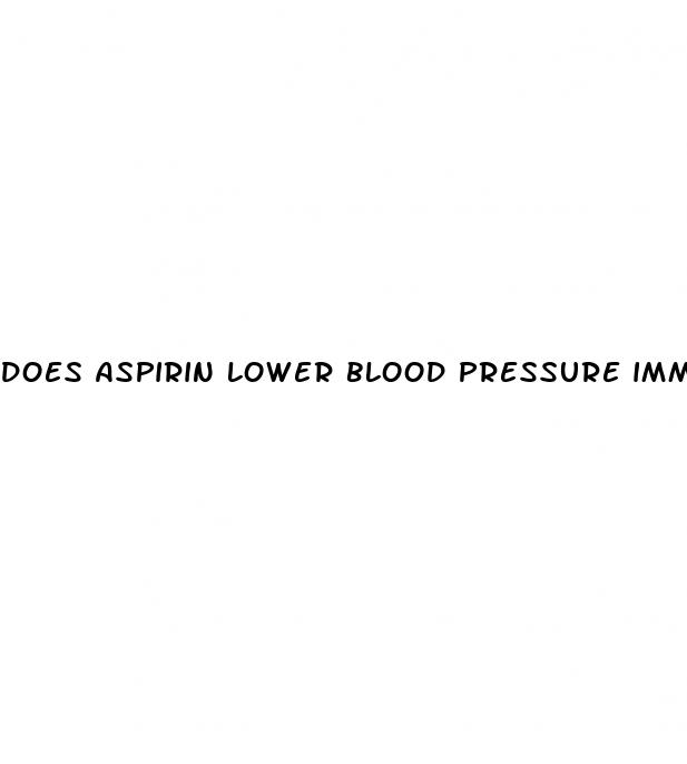 does aspirin lower blood pressure immediately