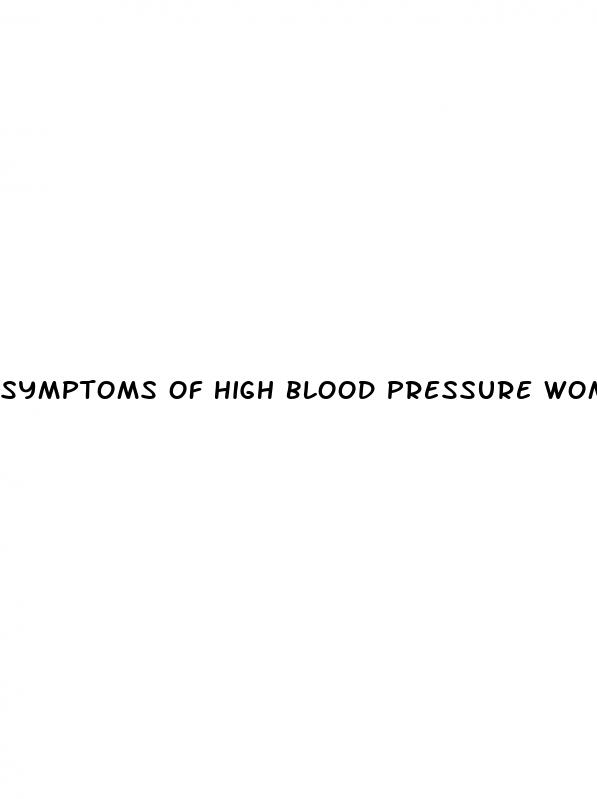 symptoms of high blood pressure women