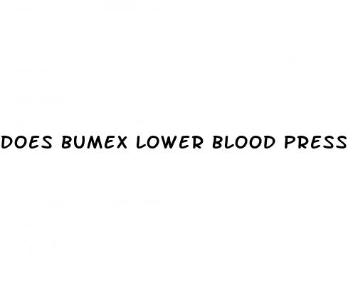 does bumex lower blood pressure