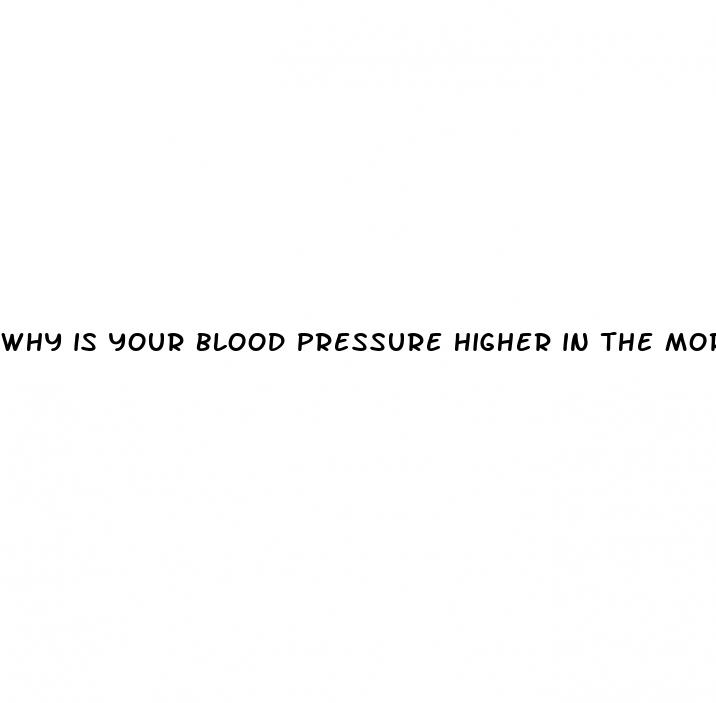why is your blood pressure higher in the morning