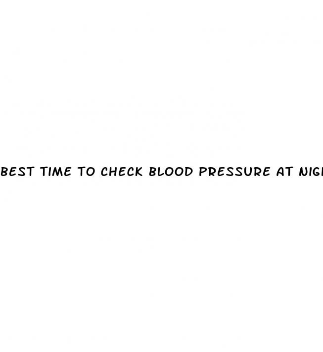 best time to check blood pressure at night