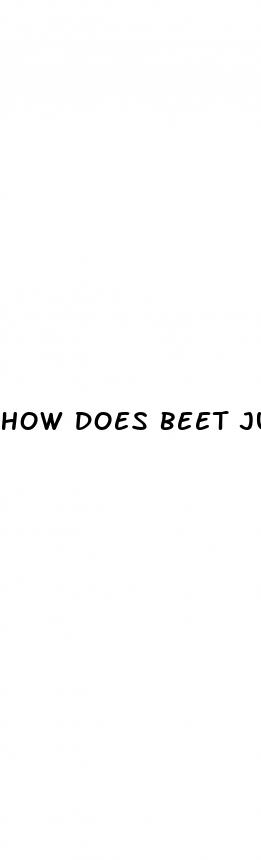 how does beet juice lower blood pressure