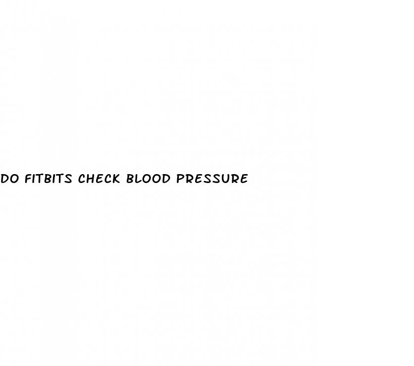 do fitbits check blood pressure