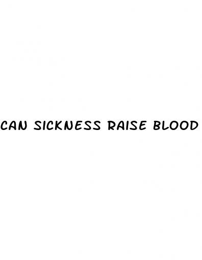 can sickness raise blood pressure