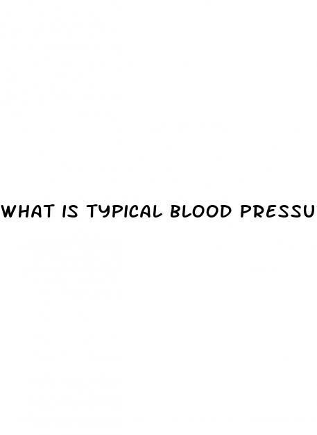 what is typical blood pressure