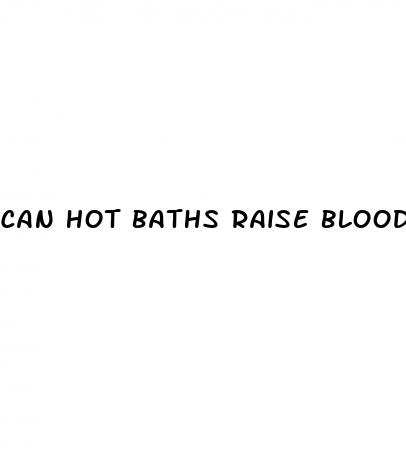can hot baths raise blood pressure