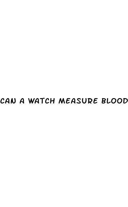 can a watch measure blood pressure