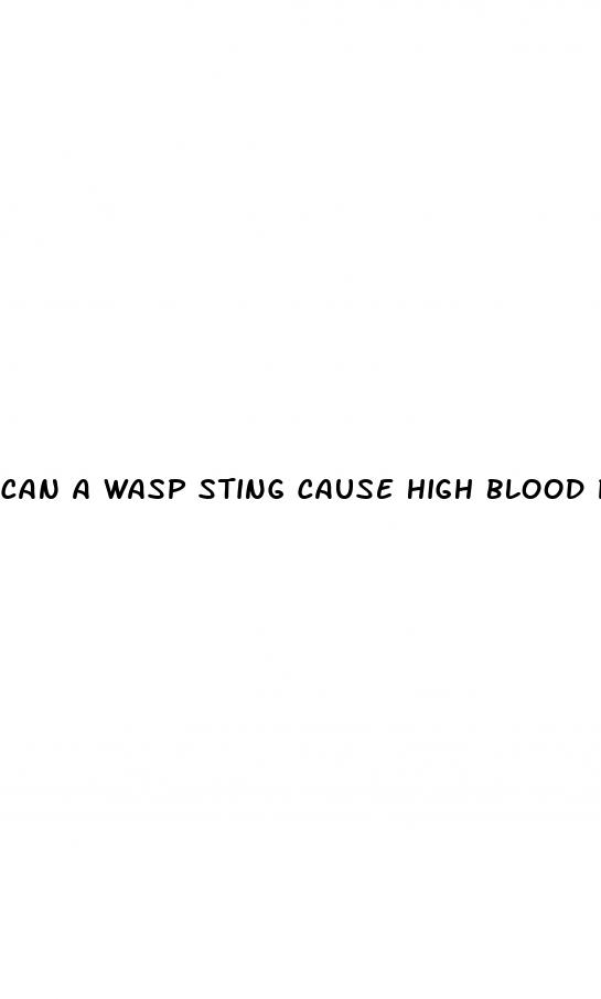 can a wasp sting cause high blood pressure