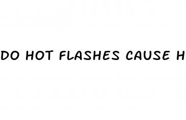 do hot flashes cause high blood pressure
