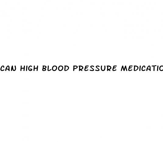 can high blood pressure medication make you tired