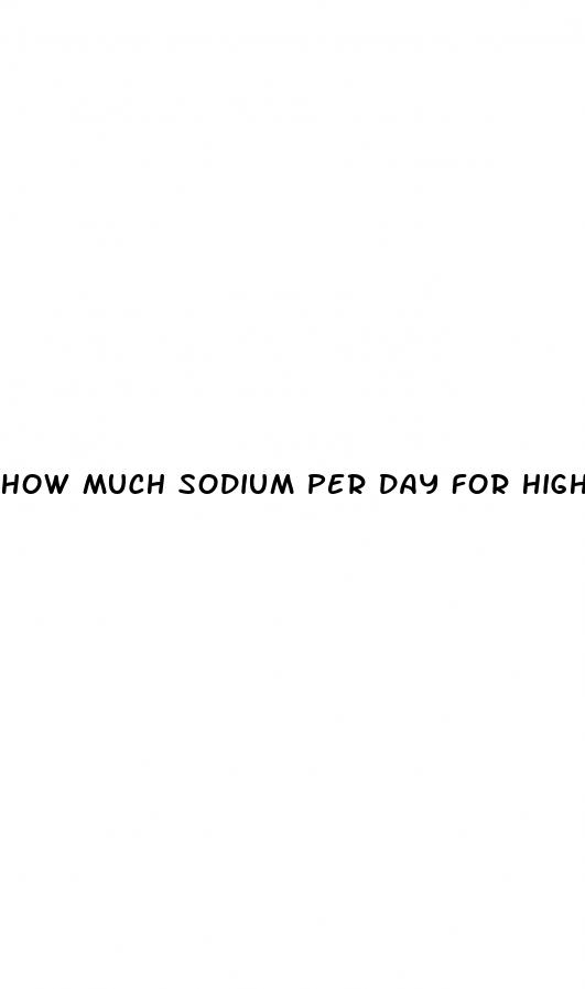 how much sodium per day for high blood pressure