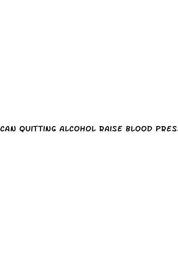 can quitting alcohol raise blood pressure