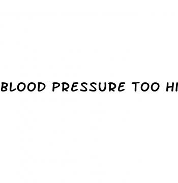 blood pressure too high symptoms