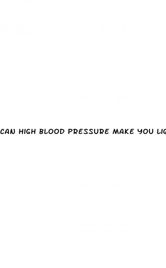 can high blood pressure make you light headed