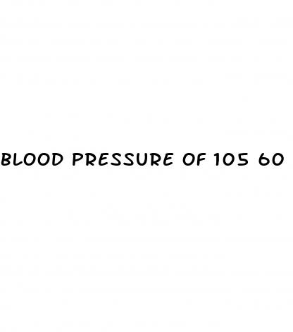 blood pressure of 105 60