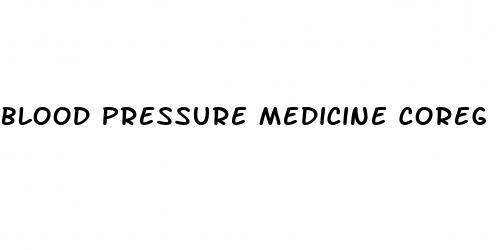 blood pressure medicine coreg