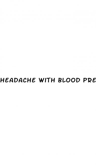 headache with blood pressure