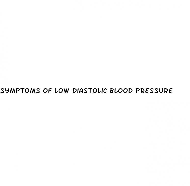 symptoms of low diastolic blood pressure