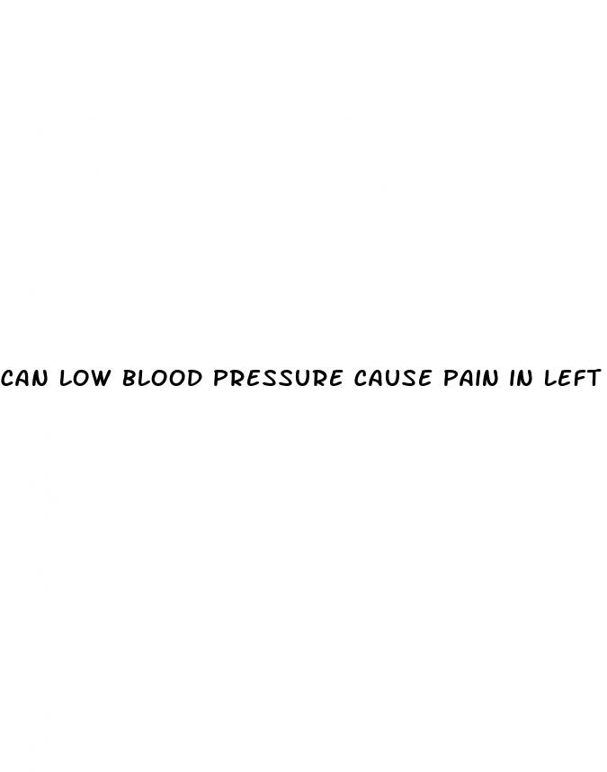 can low blood pressure cause pain in left arm