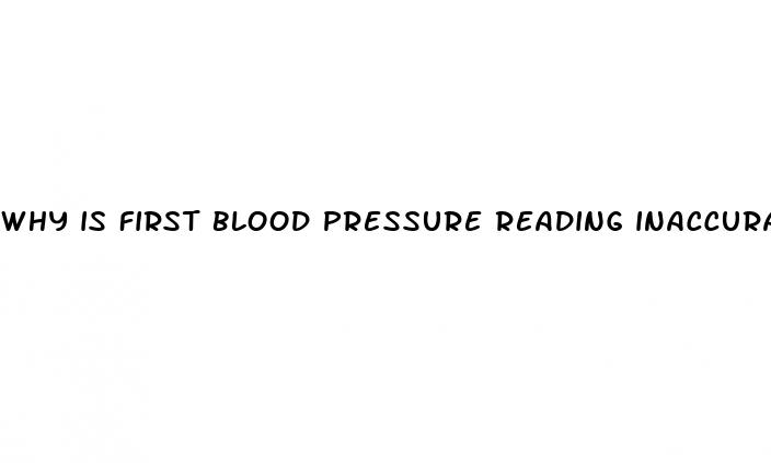 why is first blood pressure reading inaccurate