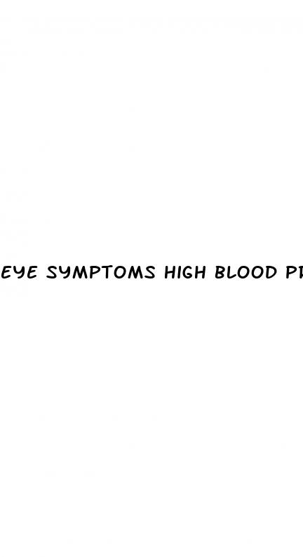 eye symptoms high blood pressure
