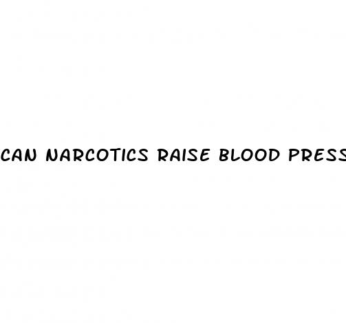can narcotics raise blood pressure